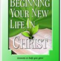 Beginning Your New Life in Christ