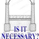 Is It Necessary...Does It Hurt?