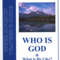 LIFE: Who Is God & What Is He Like? (Senior high) teacher's guide