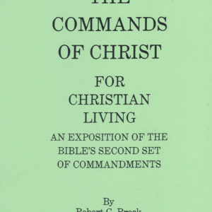 Commands of Christ for Christian Living, The