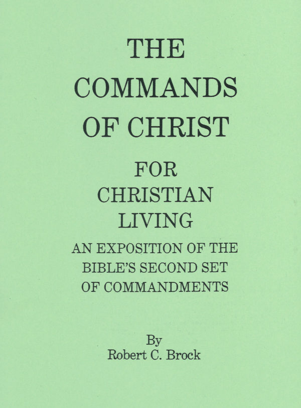 Commands of Christ for Christian Living, The
