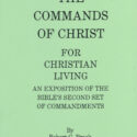 Commands of Christ for Christian Living, The