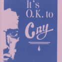 It's OK to Cry