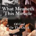 What Meaneth This Miracle?