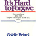 When It's Hard to Forgive, by Bristol