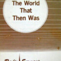 World That Then Was