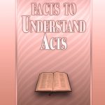 Important Facts to Understand Acts by J.C. O'Hair