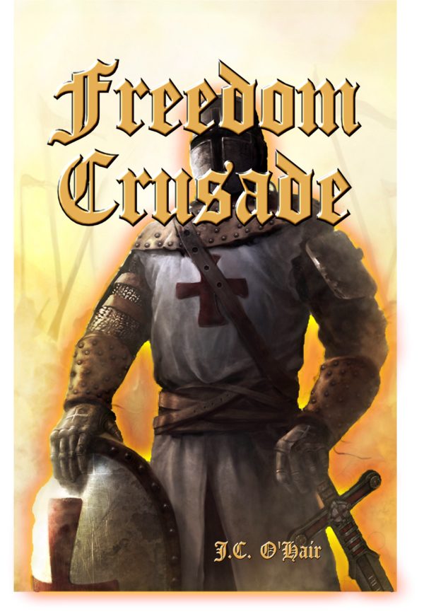 Freedom Crusade by J.C. O'Hair