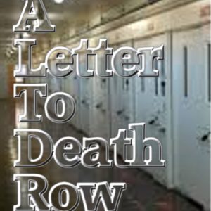 A Letter To Death Row
