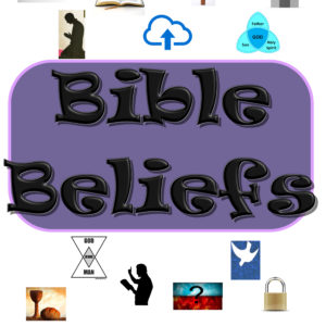 Bible Beliefs