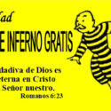 Salir de Inferno Gratis (Get Out of Hell Free - Spanish)
