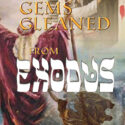 Golden Gems Gleaned From Exodus