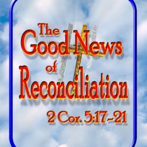 Good News of Reconciliation