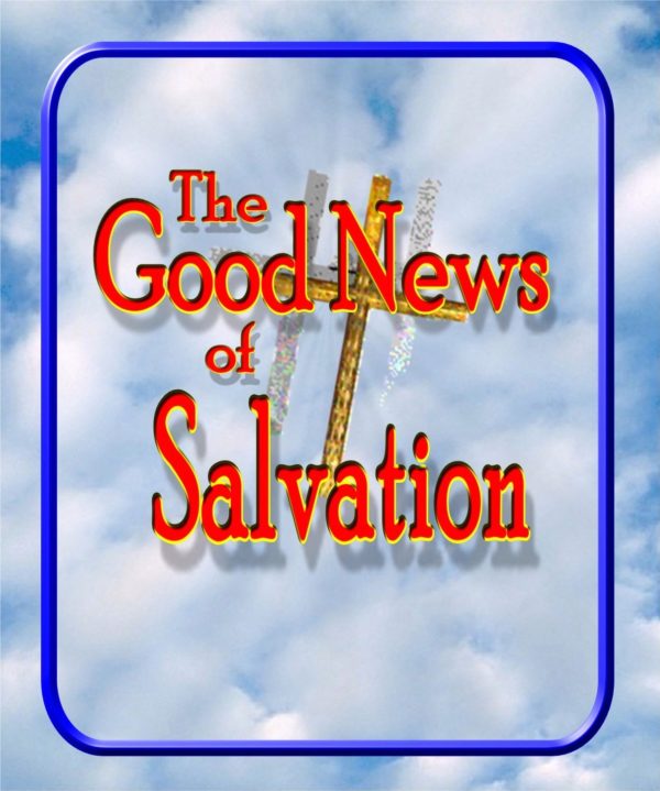 Good News of Salvation, The