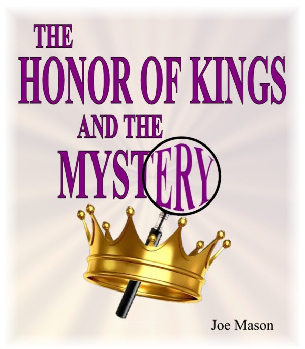 The Honor of Kings and the Mystery Bible Doctrines to Live By