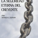 La Seguridad Eterna del Creyente (Eternal Security - Spanish)