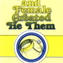 Male and Female Created He Them