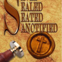 Saved, Sealed, Seated, Sanctified