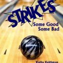Strikes - Some Good, Some Bad