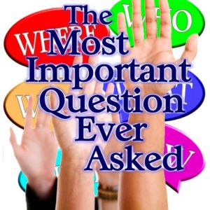 Most Important Question, The