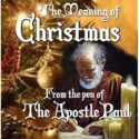 Meaning of Christmas...by the Pen of the Apostle Paul