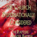 Light Along the Path: Church Dispensationally Considered, The