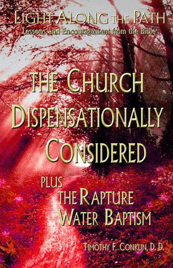 Light Along the Path: Church Dispensationally Considered, The