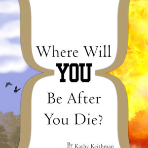 Where Will You Be After You Die?