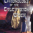 Chronology of the Crucifixion Week