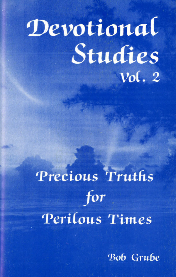 Devotional Studies #2: Precious Truths for Perilous Times