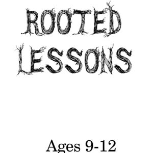 Rooted Lesson Book Ages 9-12