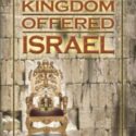 Kingdom Offered - Israel, The