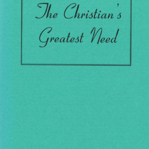 Christian's Greatest Need, The