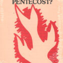 Do We Need Another Pentecost?