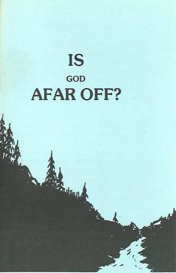 Is God Afar Off?