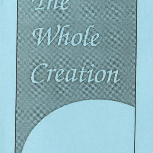 Whole Creation, The