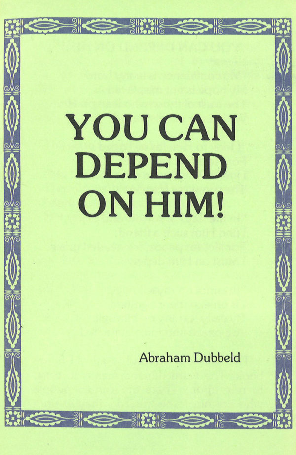 You Can Depend On Him!