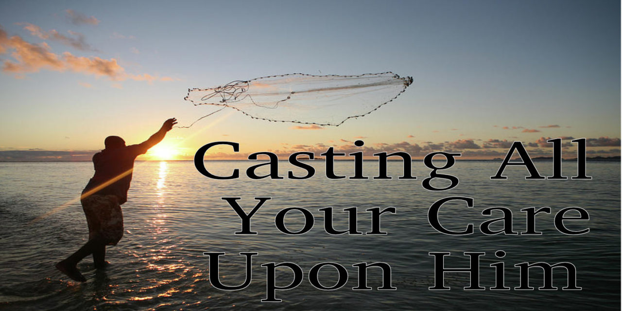 Casting All Your Care On Him Bible Doctrines to Live By
