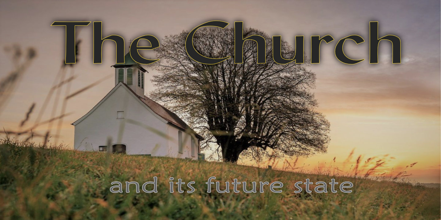 the church in its future state