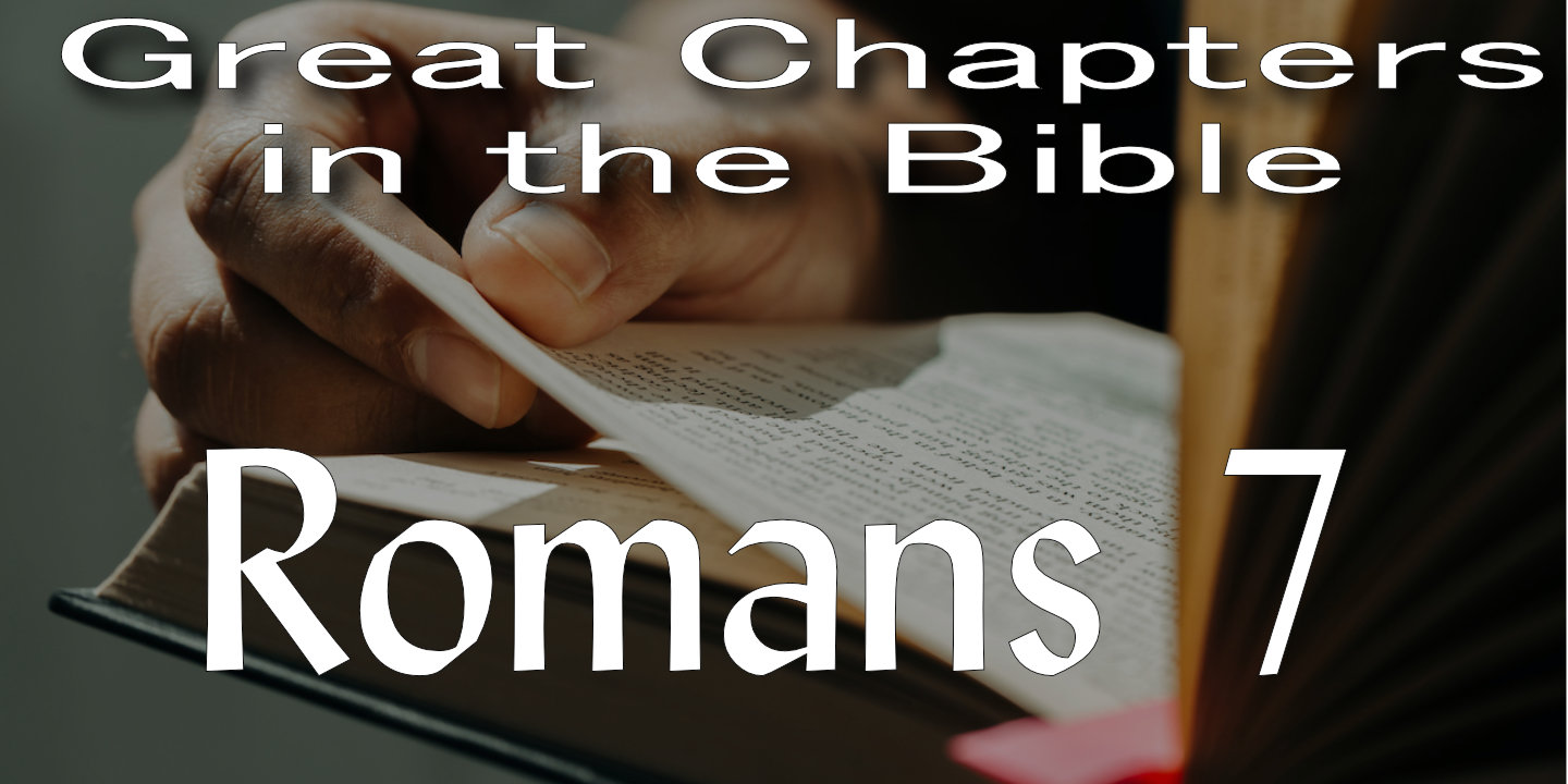 great chap romans 7