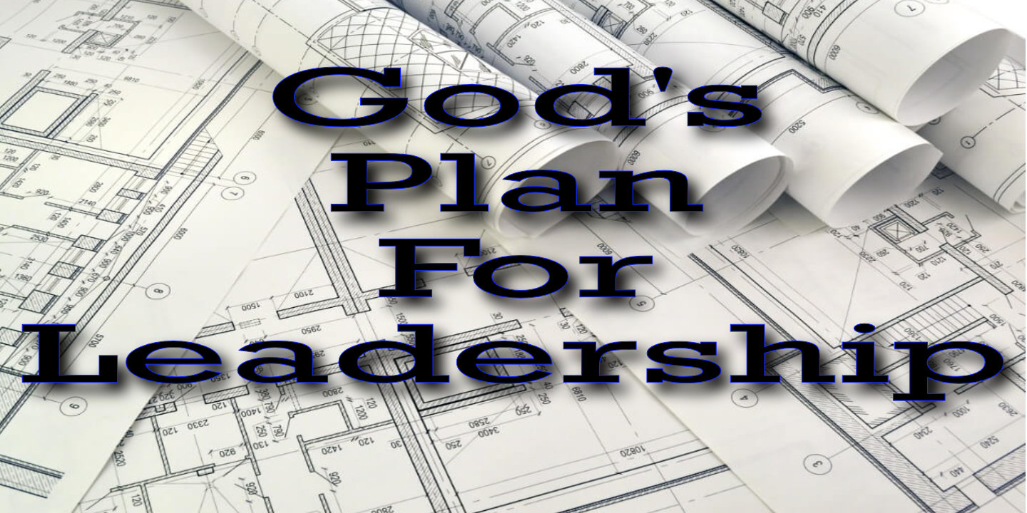 gods plan for leadership