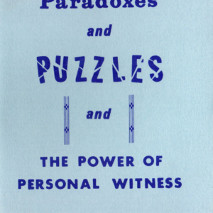 Paradoxes and Puzzles and the Power of Personal Witness