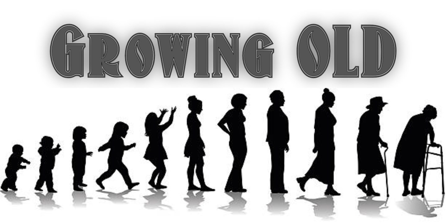 growing old