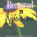 Renewed in Righteousness