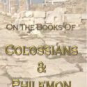 Brief Notes on Colossians and Philemon