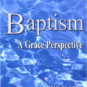 Baptism: A Grace Perspective