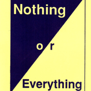 Nothing or Everything