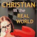 Christian in the Real World, The