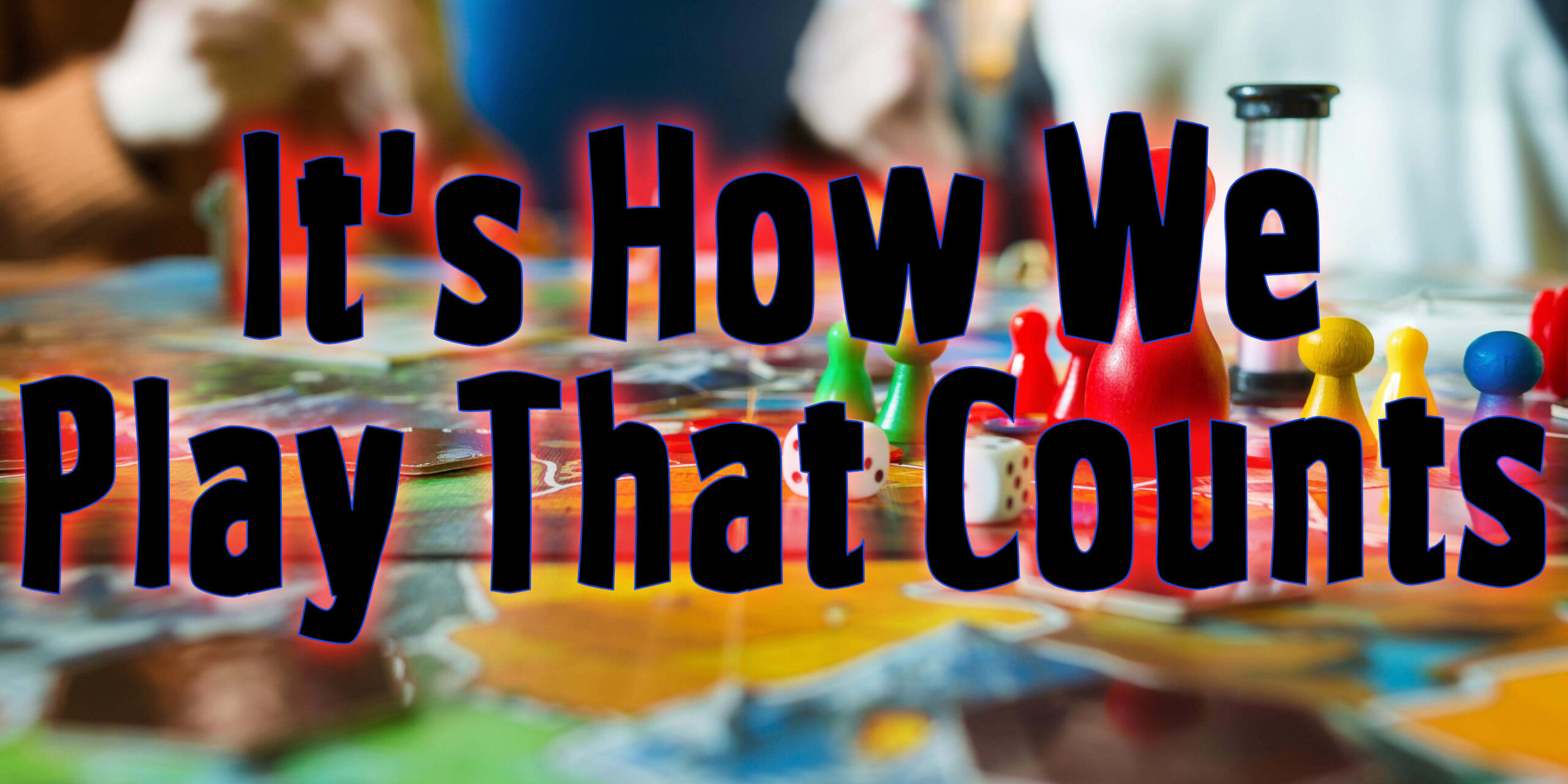 how we play that counts