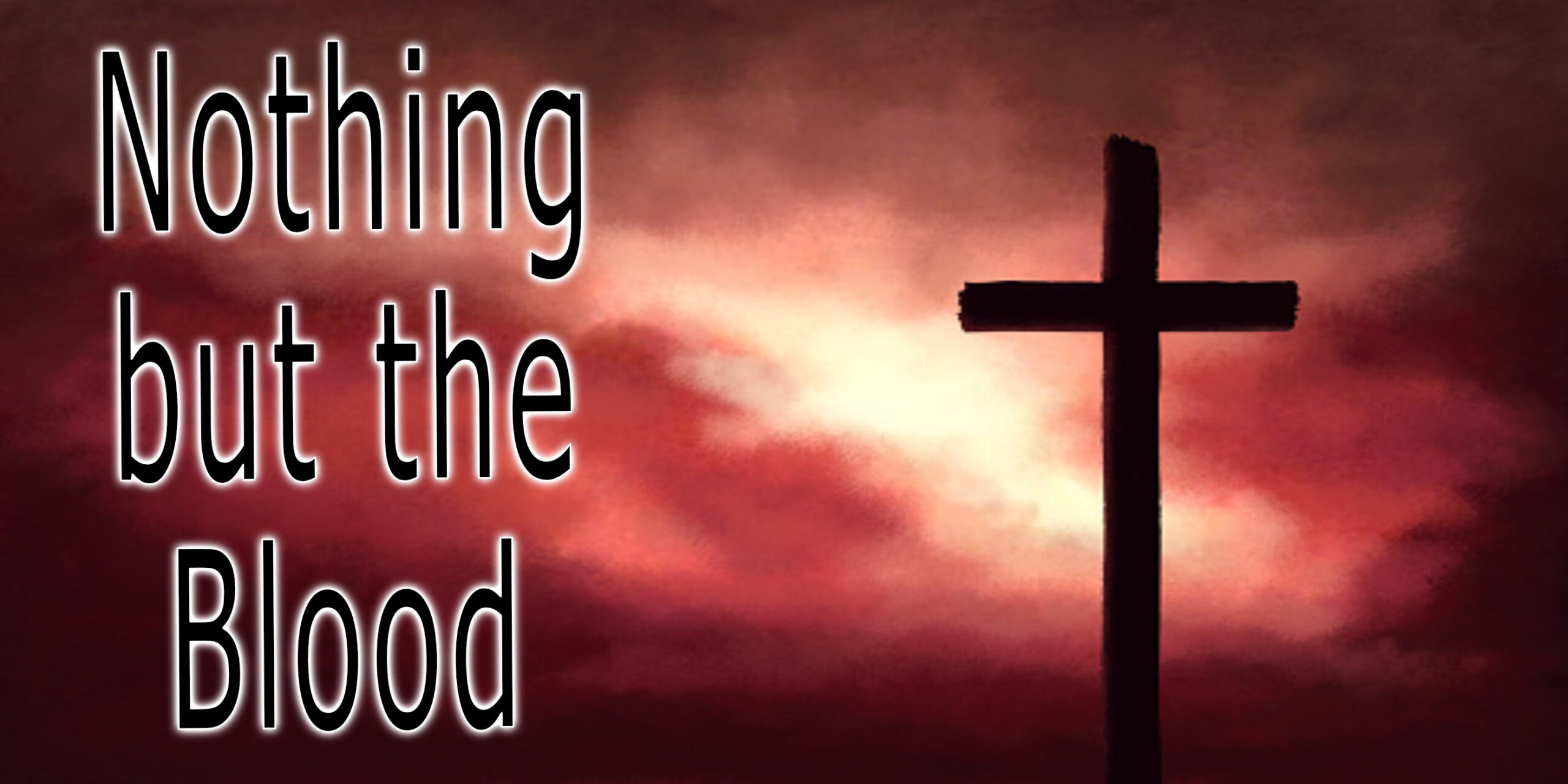 nothing but the blood